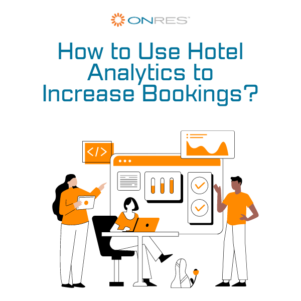 Ways to use hotel analytics to increase bookings