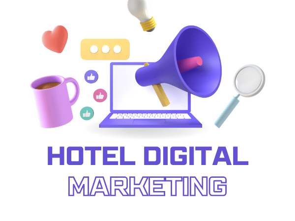 A guide to hotel digital marketing strategy
