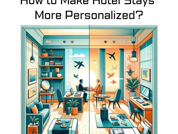 How to deliver personalized guest experiences at hotels?
